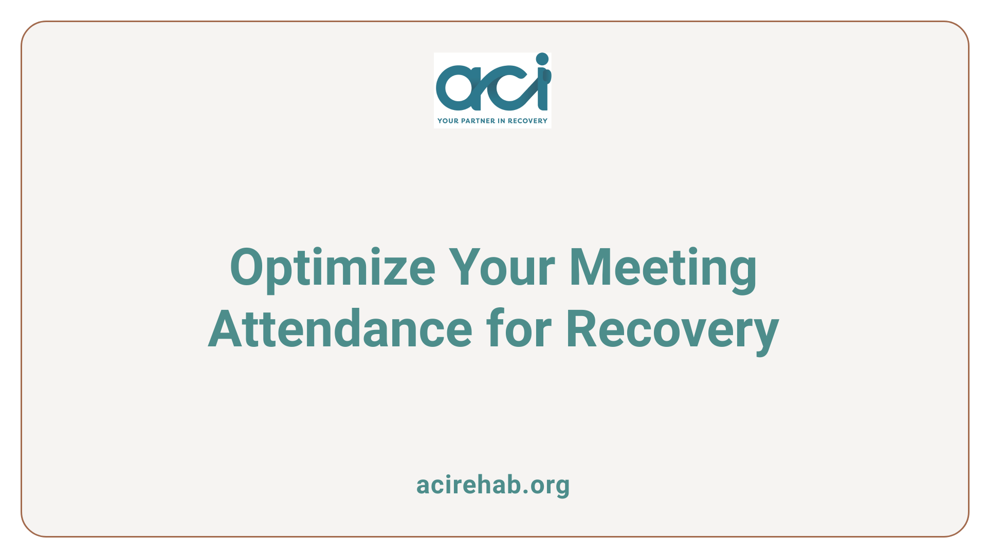 Optimize Your Meeting Attendance for Recovery