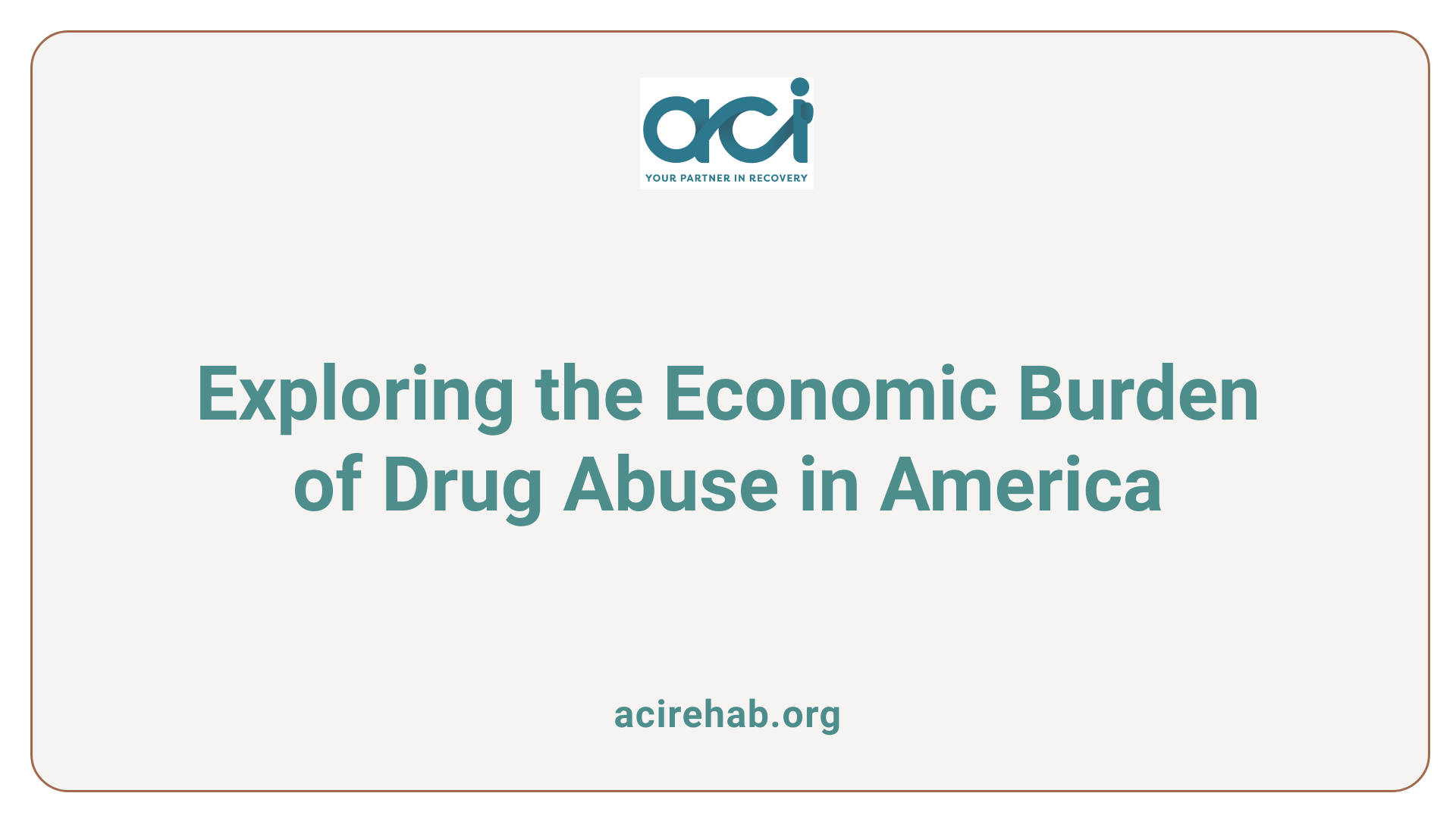 Exploring the Economic Burden of Drug Abuse in America