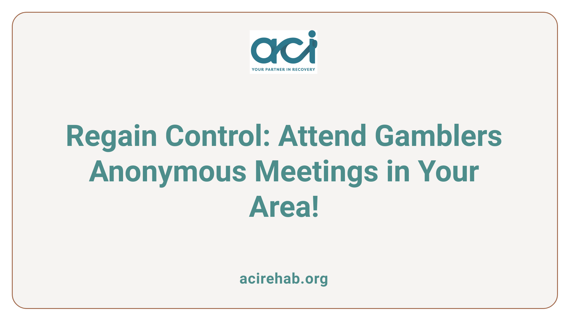 Regain Control: Attend Gamblers Anonymous Meetings in Your Area!