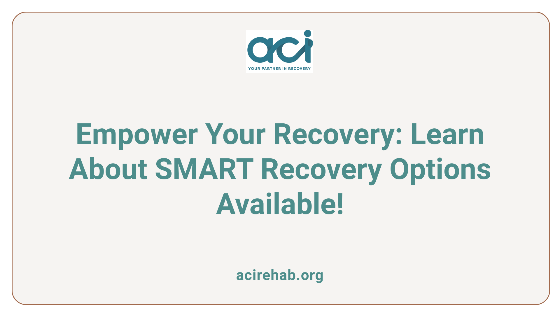 Empower Your Recovery: Learn About SMART Recovery Options Available!