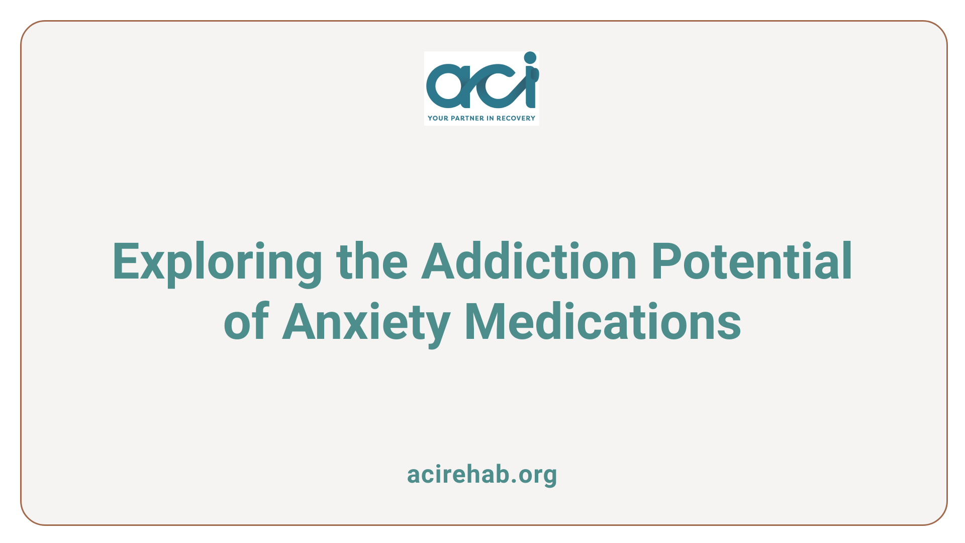 Exploring the Addiction Potential of Anxiety Medications