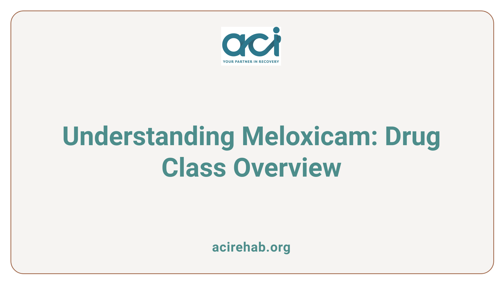 Understanding Meloxicam: Drug Class Overview