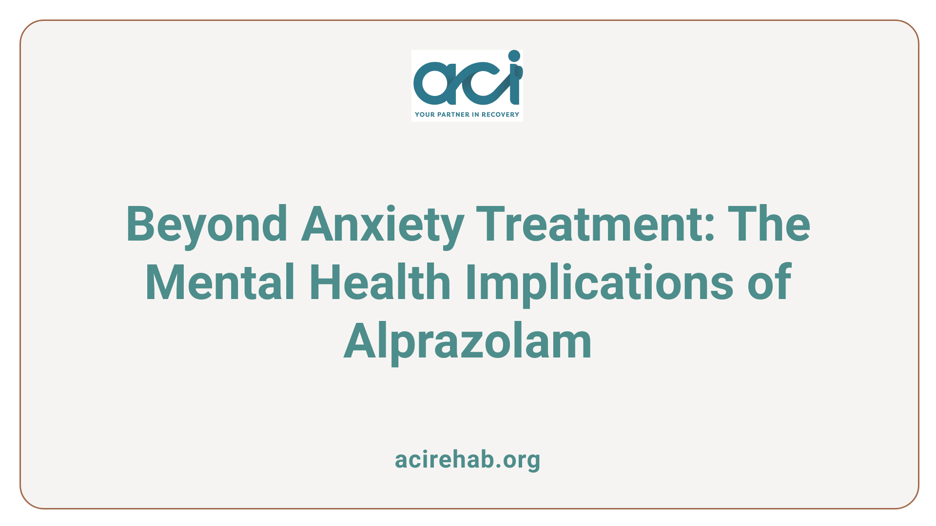 Beyond Anxiety Treatment: The Mental Health Implications of Alprazolam