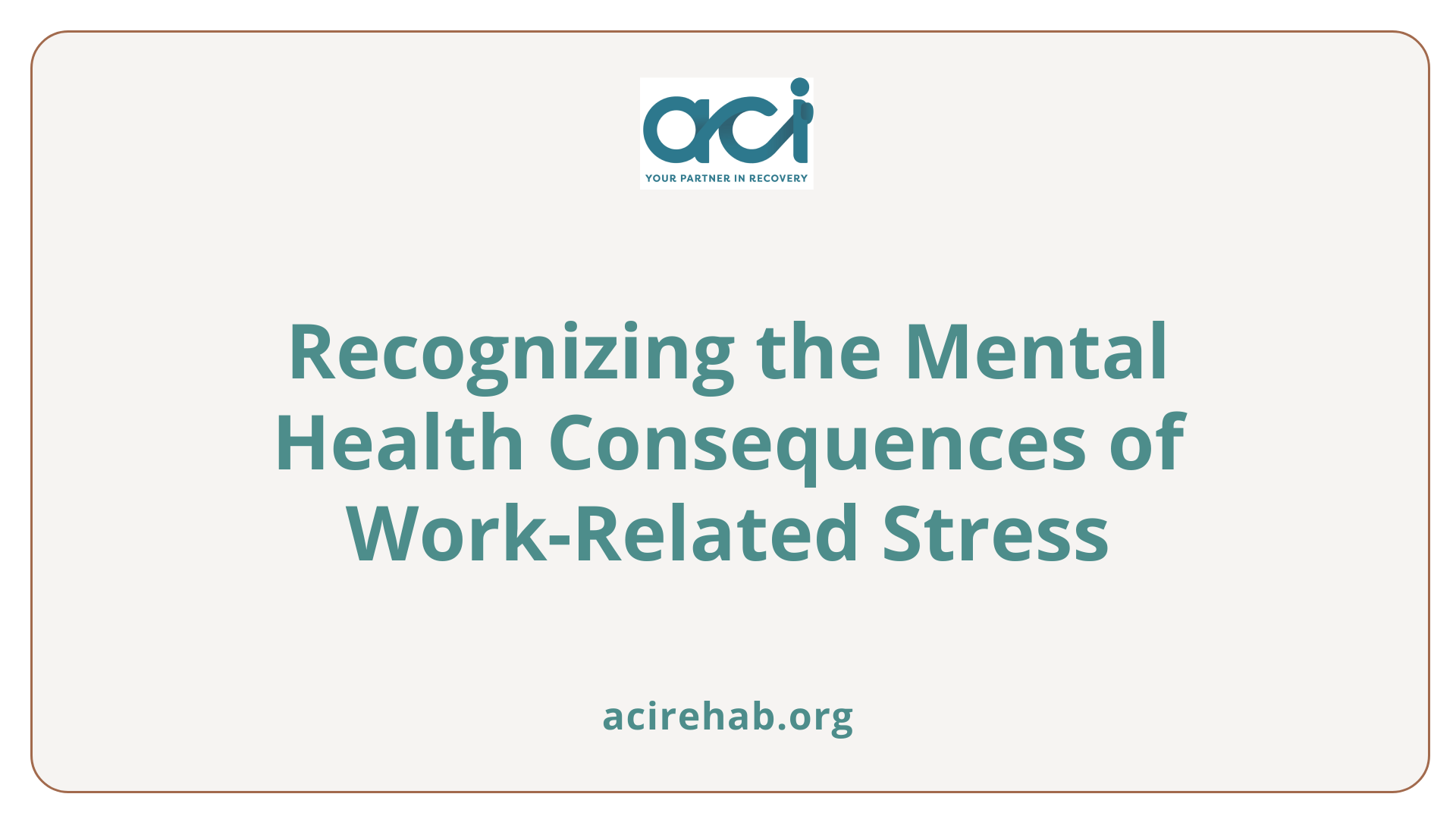 Recognizing the Mental Health Consequences of Work-Related Stress