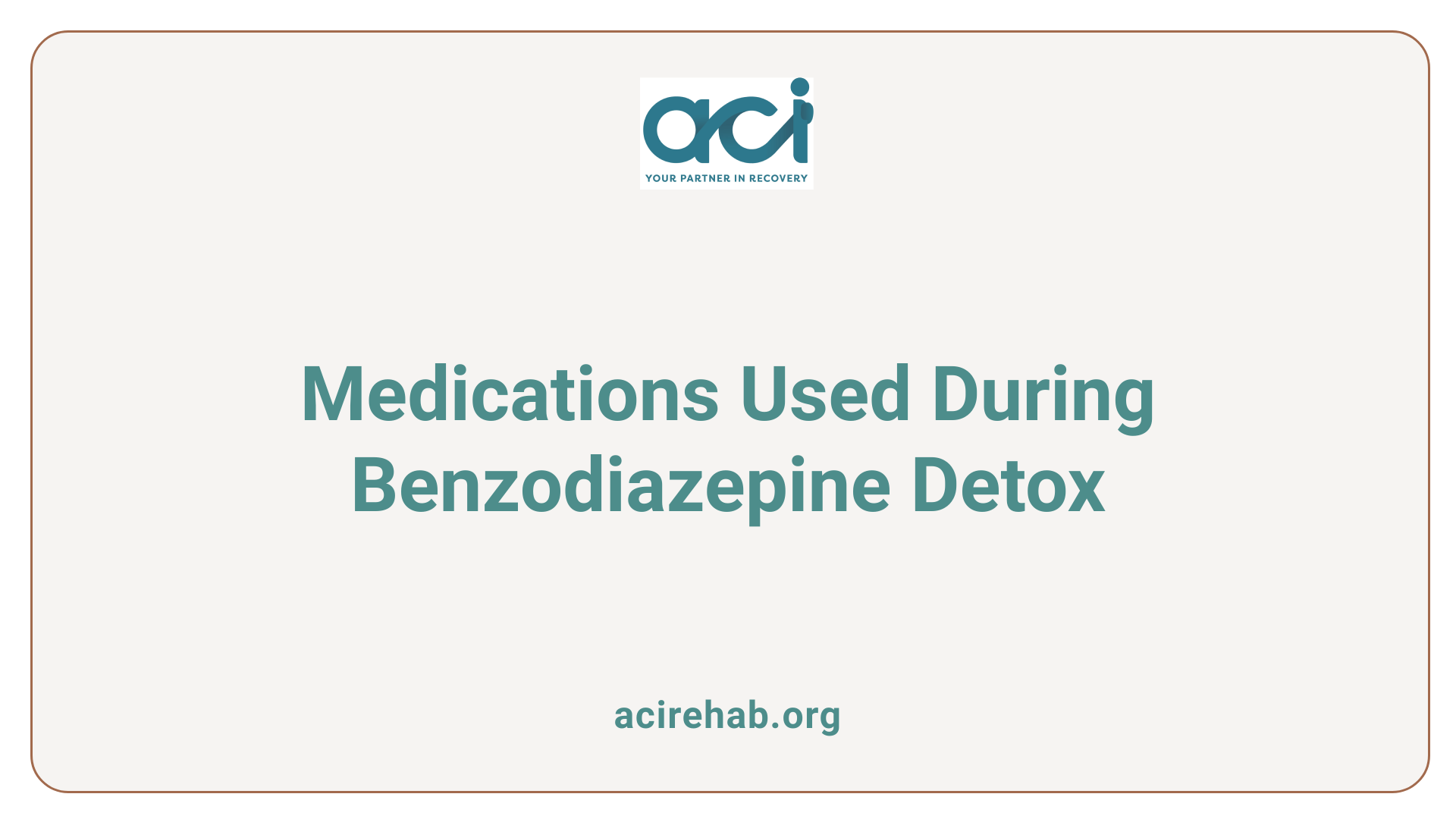 Medications Used During Benzodiazepine Detox