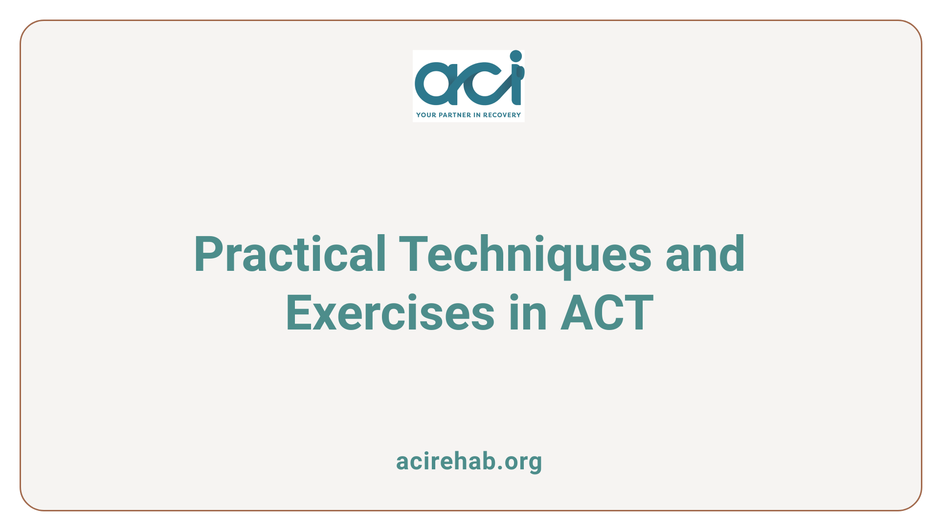 Practical Techniques and Exercises in ACT