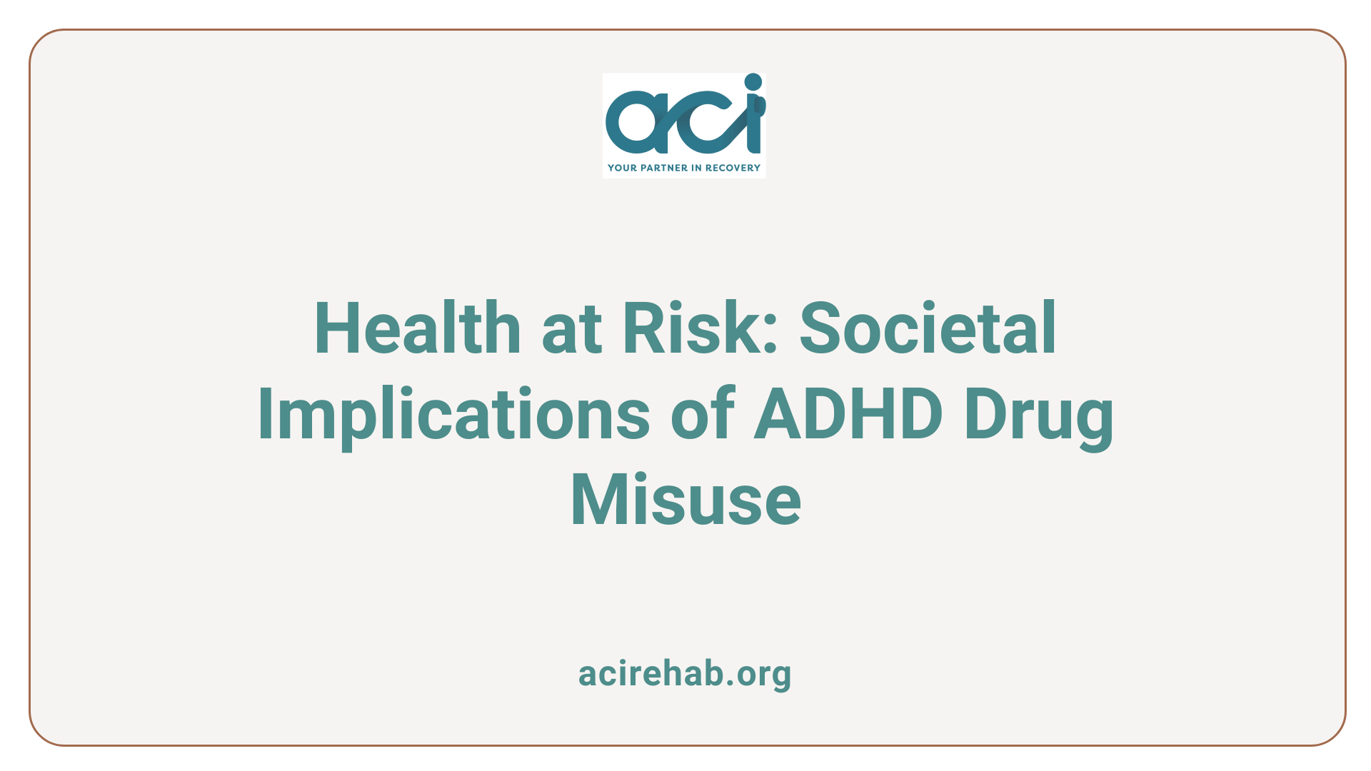 Health at Risk: Societal Implications of ADHD Drug Misuse