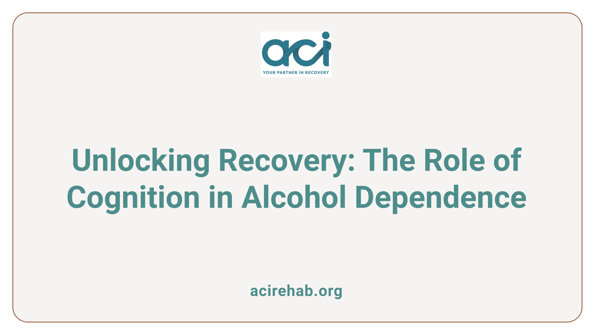 Unlocking Recovery: The Role of Cognition in Alcohol Dependence