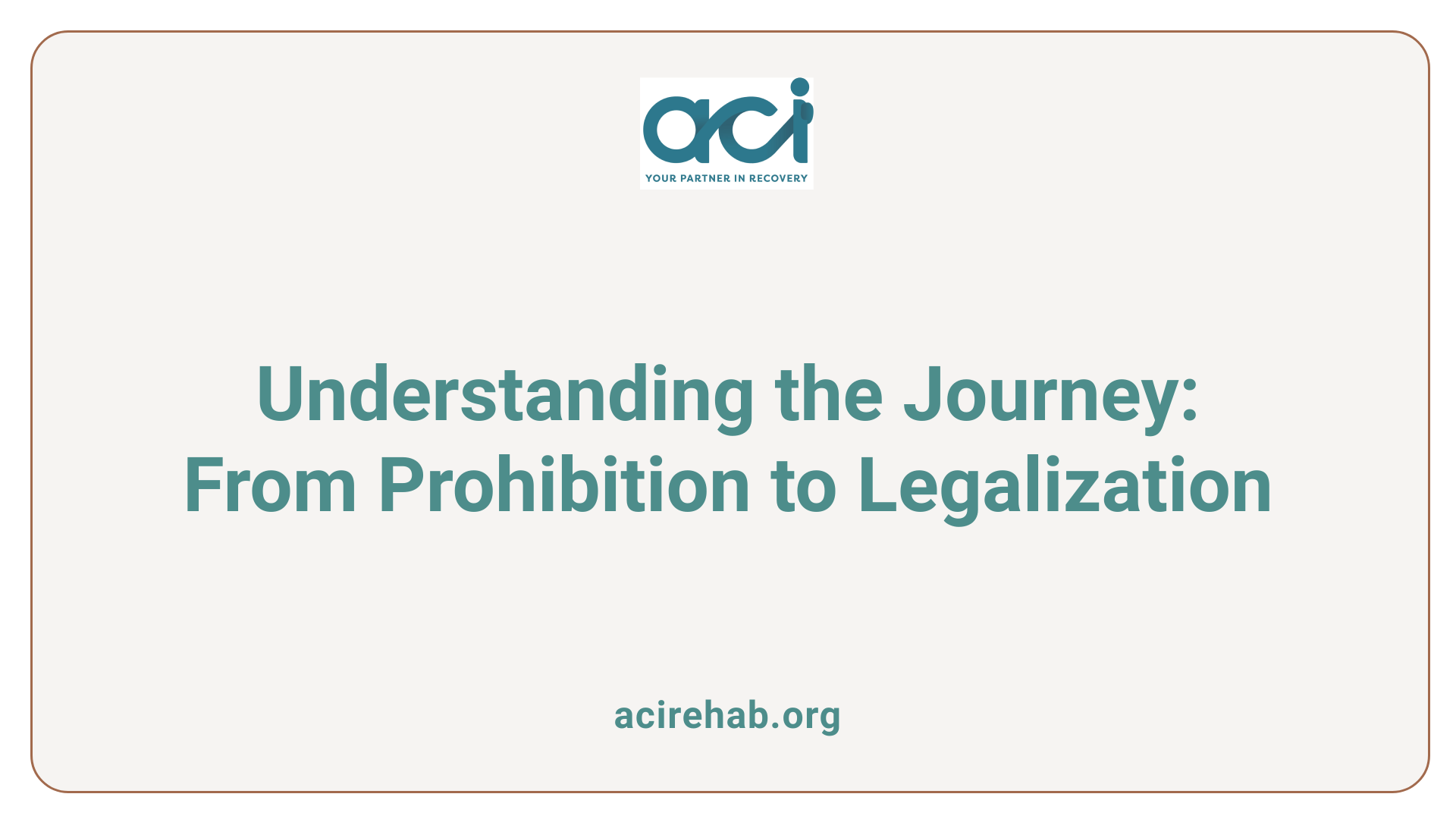 Understanding the Journey: From Prohibition to Legalization