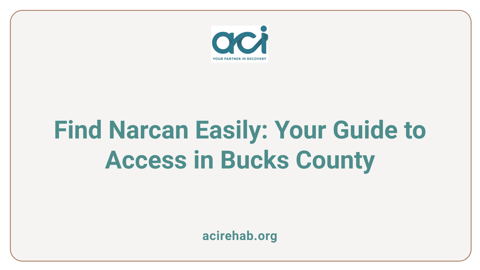 Find Narcan Easily: Your Guide to Access in Bucks County