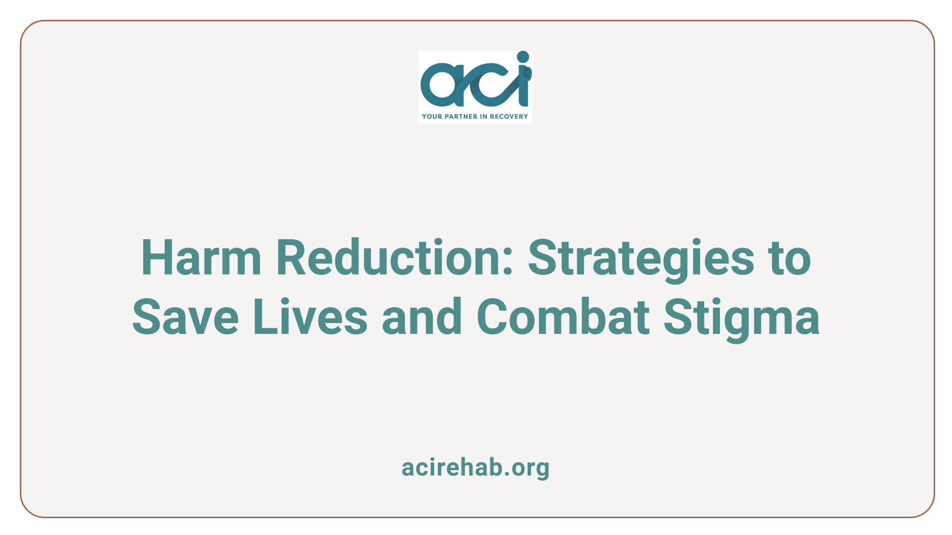 Harm Reduction: Strategies to Save Lives and Combat Stigma