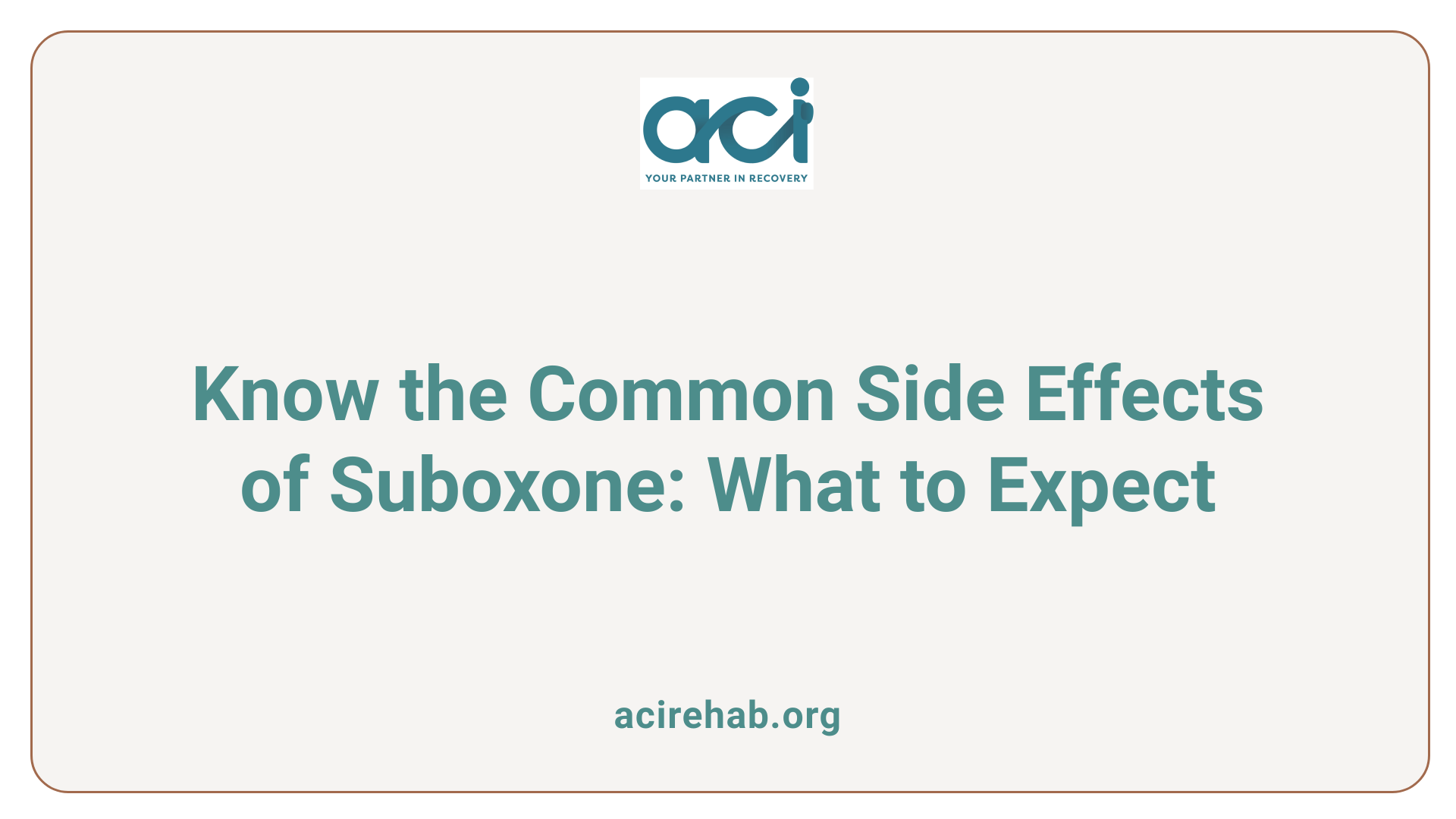 Know the Common Side Effects of Suboxone: What to Expect