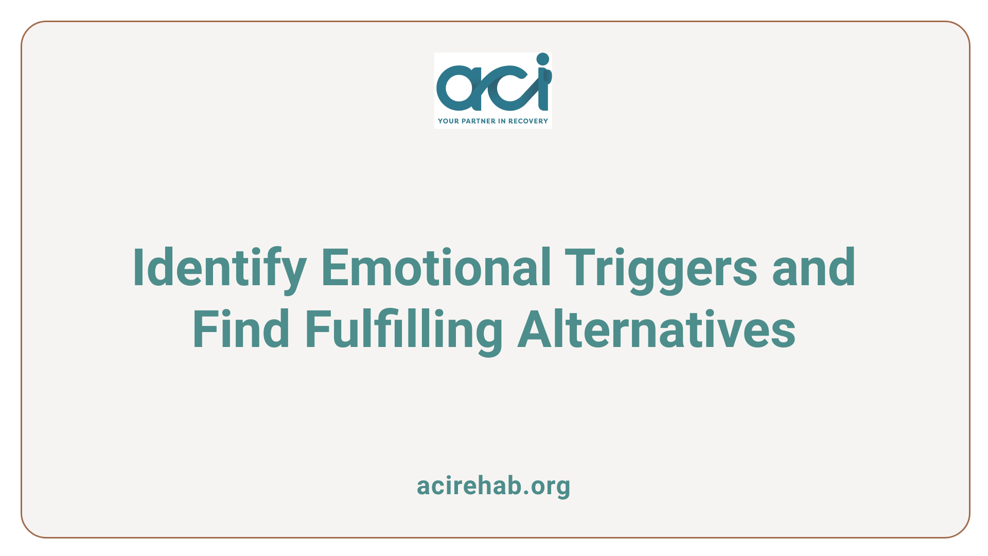 Identify Emotional Triggers and Find Fulfilling Alternatives