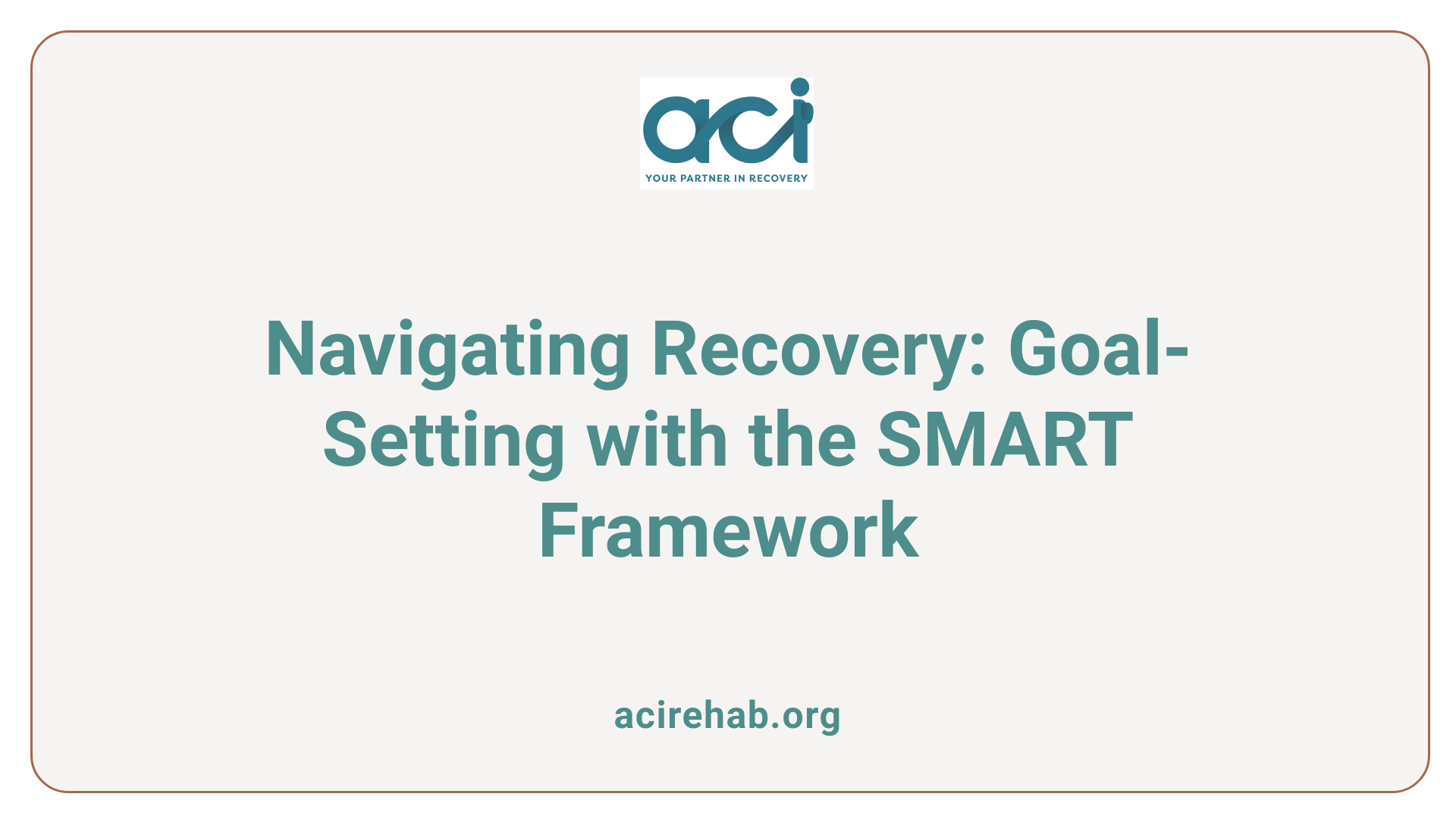 Navigating Recovery: Goal-Setting with the SMART Framework