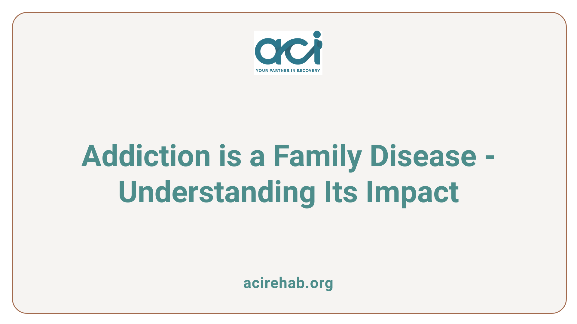 Addiction is a Family Disease - Understanding Its Impact