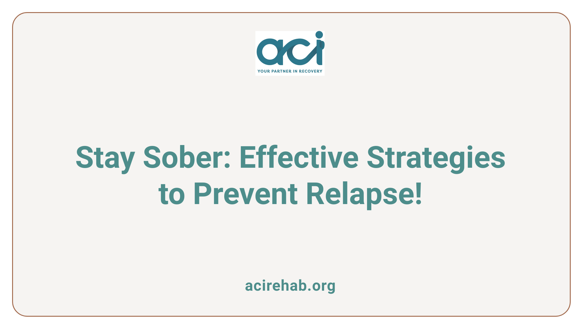 Stay Sober: Effective Strategies to Prevent Relapse!