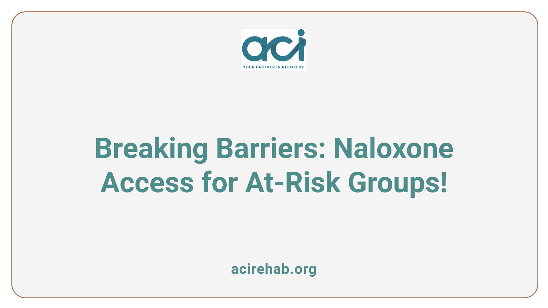 Breaking Barriers: Naloxone Access for At-Risk Groups!