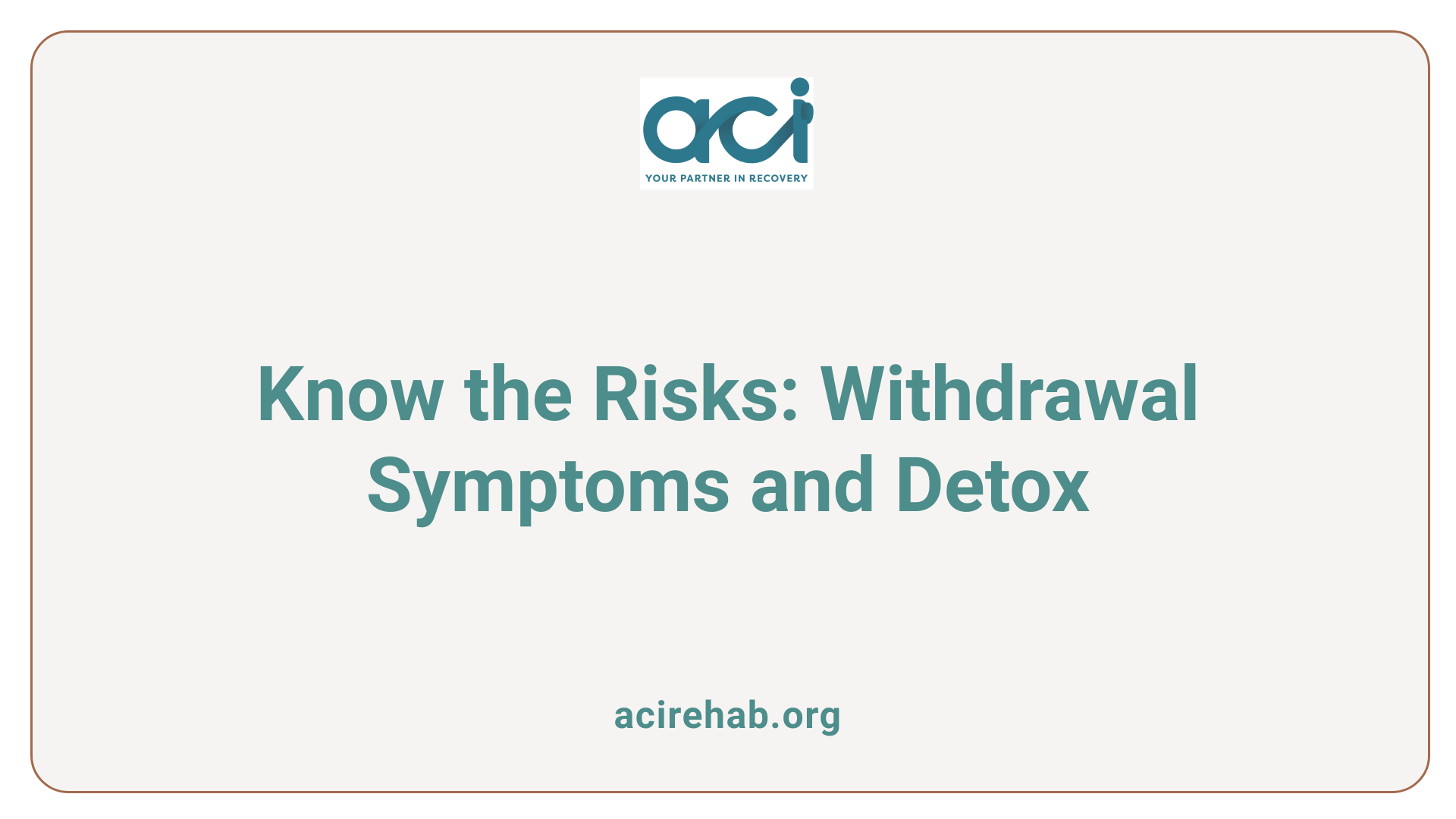 Know the Risks: Withdrawal Symptoms and Detox