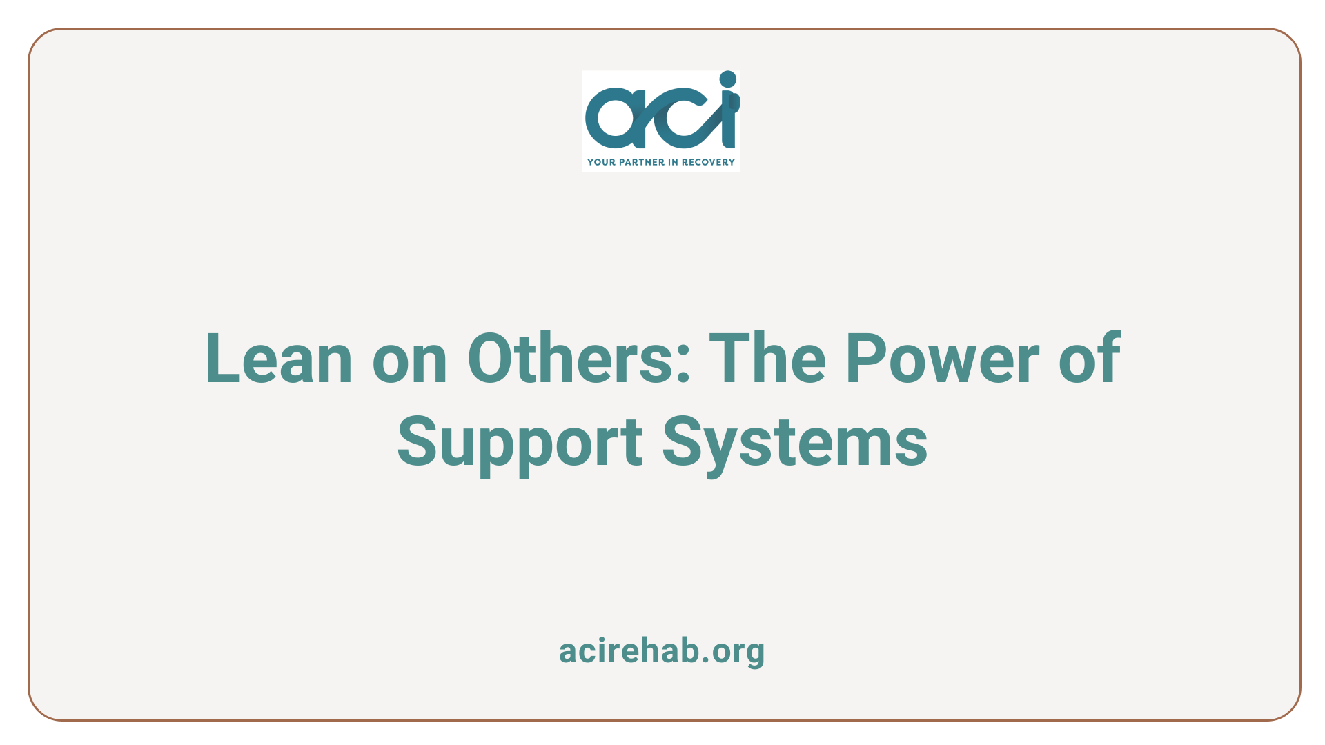 Lean on Others: The Power of Support Systems