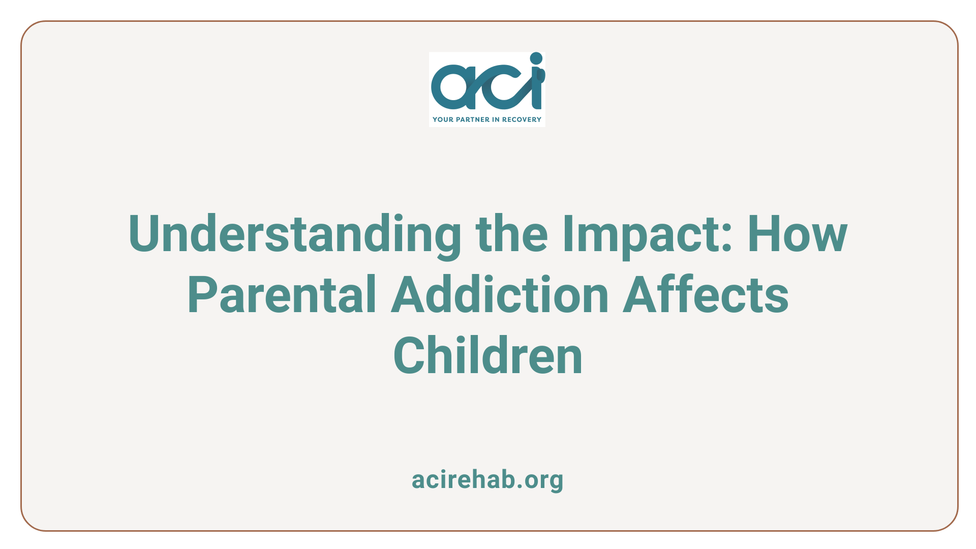 Understanding the Impact: How Parental Addiction Affects Children