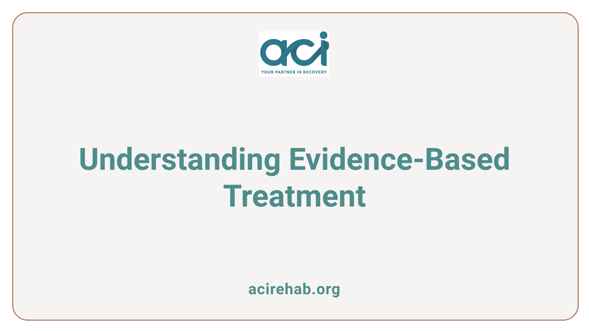 Understanding Evidence-Based Treatment