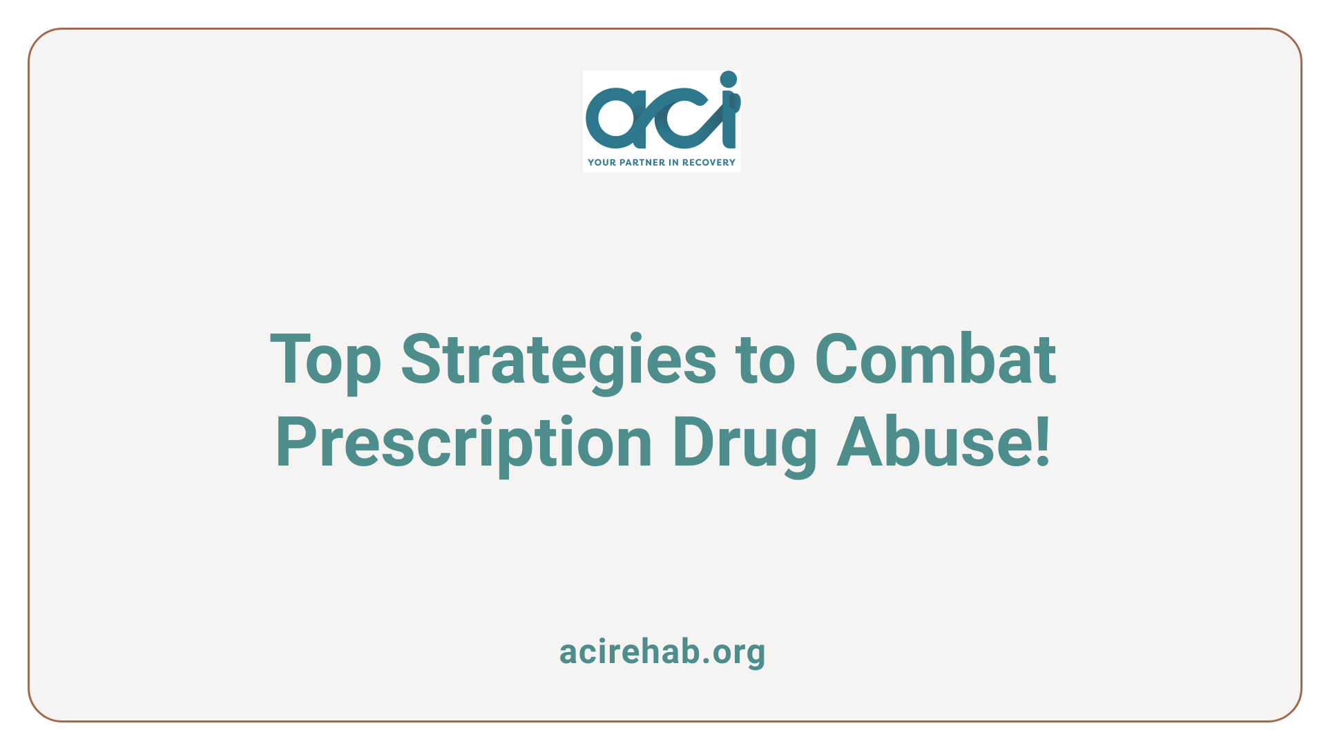 Top Strategies to Combat Prescription Drug Abuse!