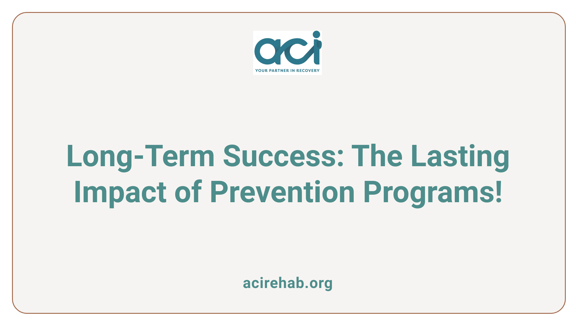 Long-Term Success: The Lasting Impact of Prevention Programs!