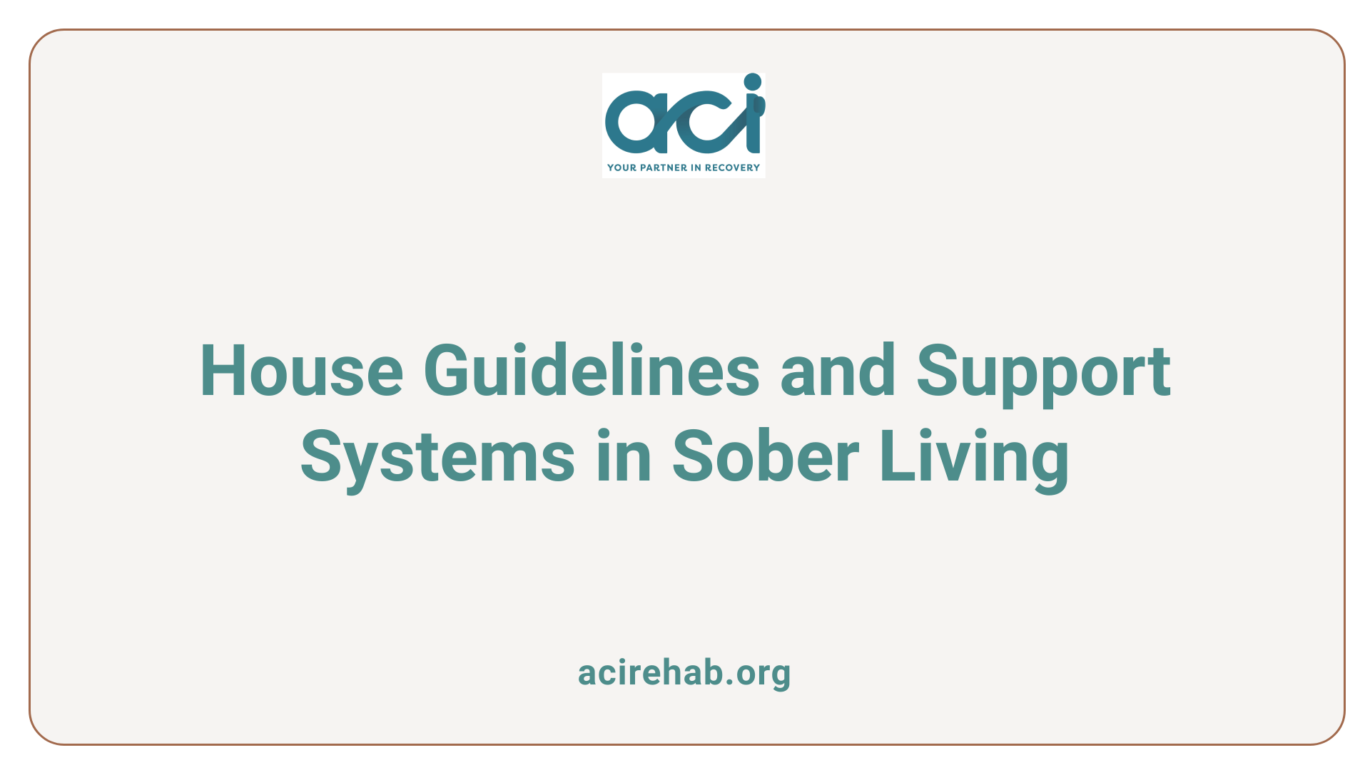 House Guidelines and Support Systems in Sober Living