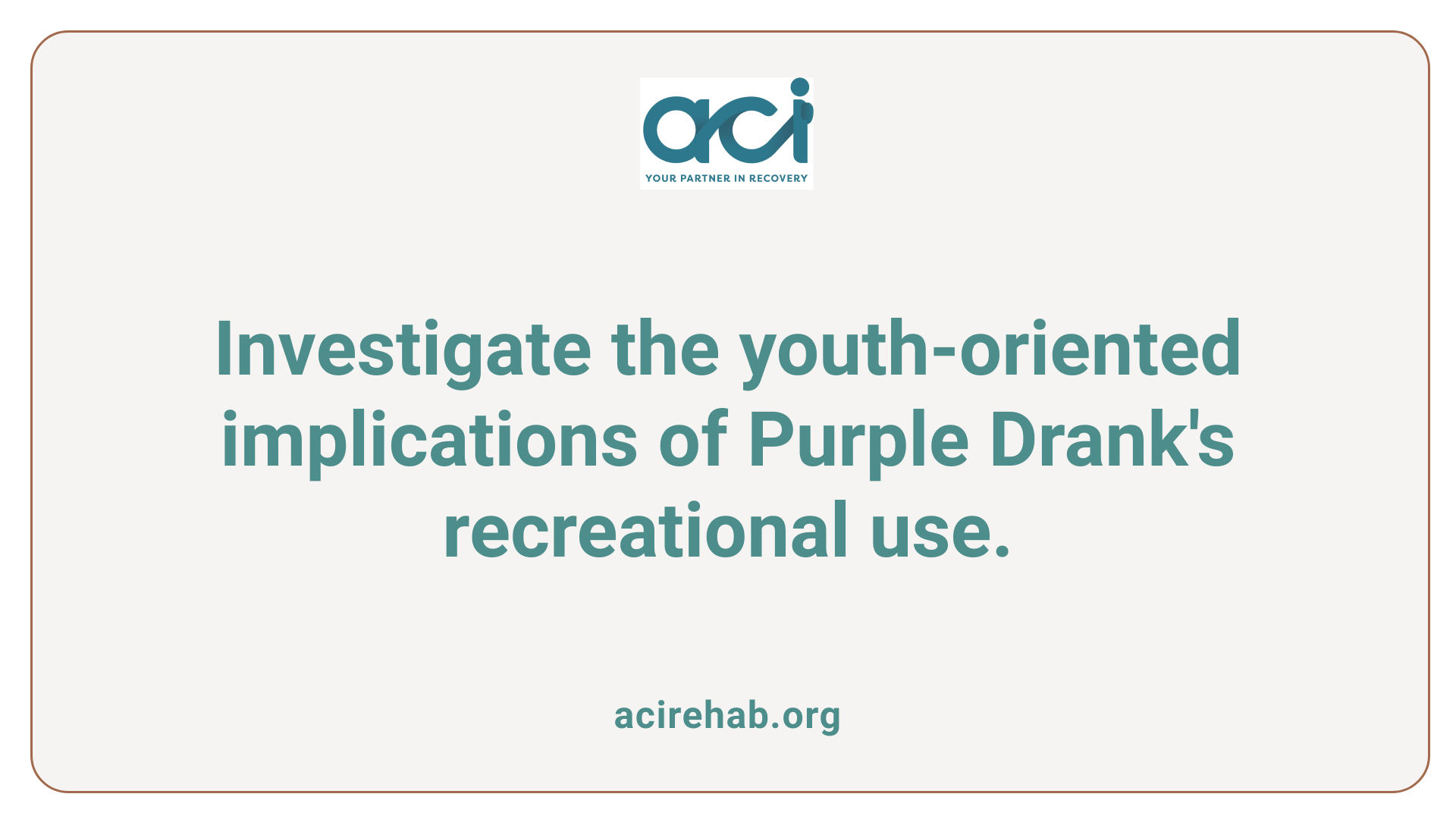 Investigate the youth-oriented implications of Purple Drank's recreational use.