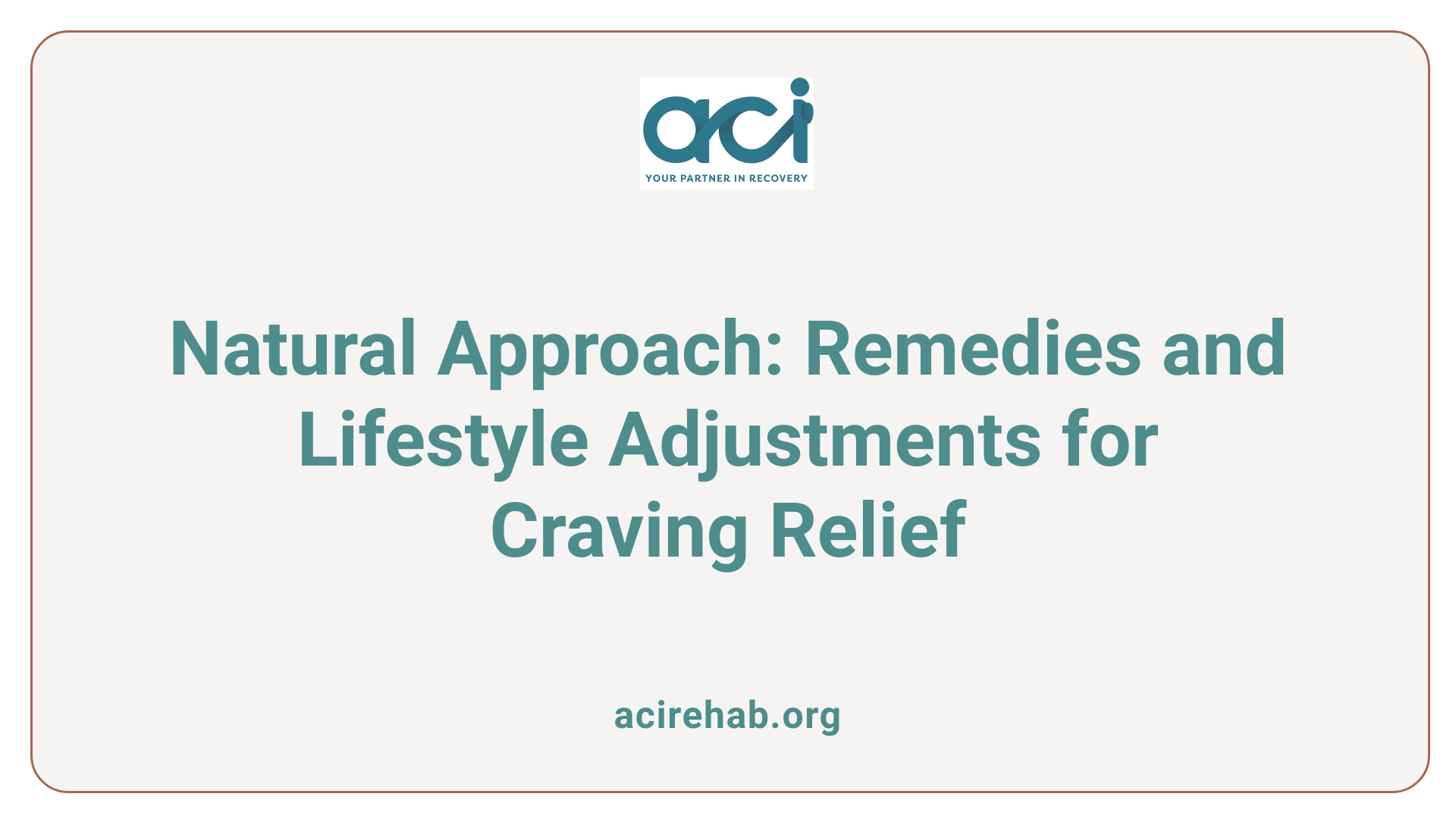 Natural Approach: Remedies and Lifestyle Adjustments for Craving Relief