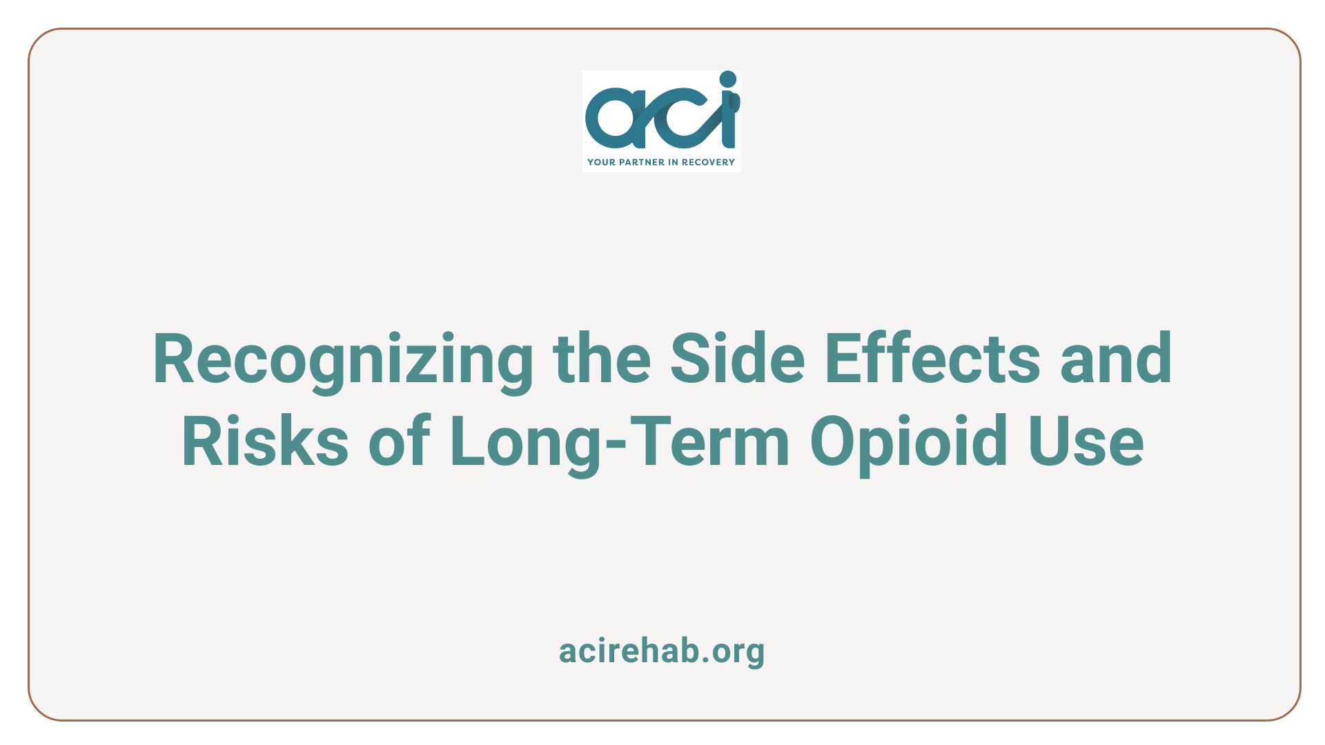 Recognizing the Side Effects and Risks of Long-Term Opioid Use