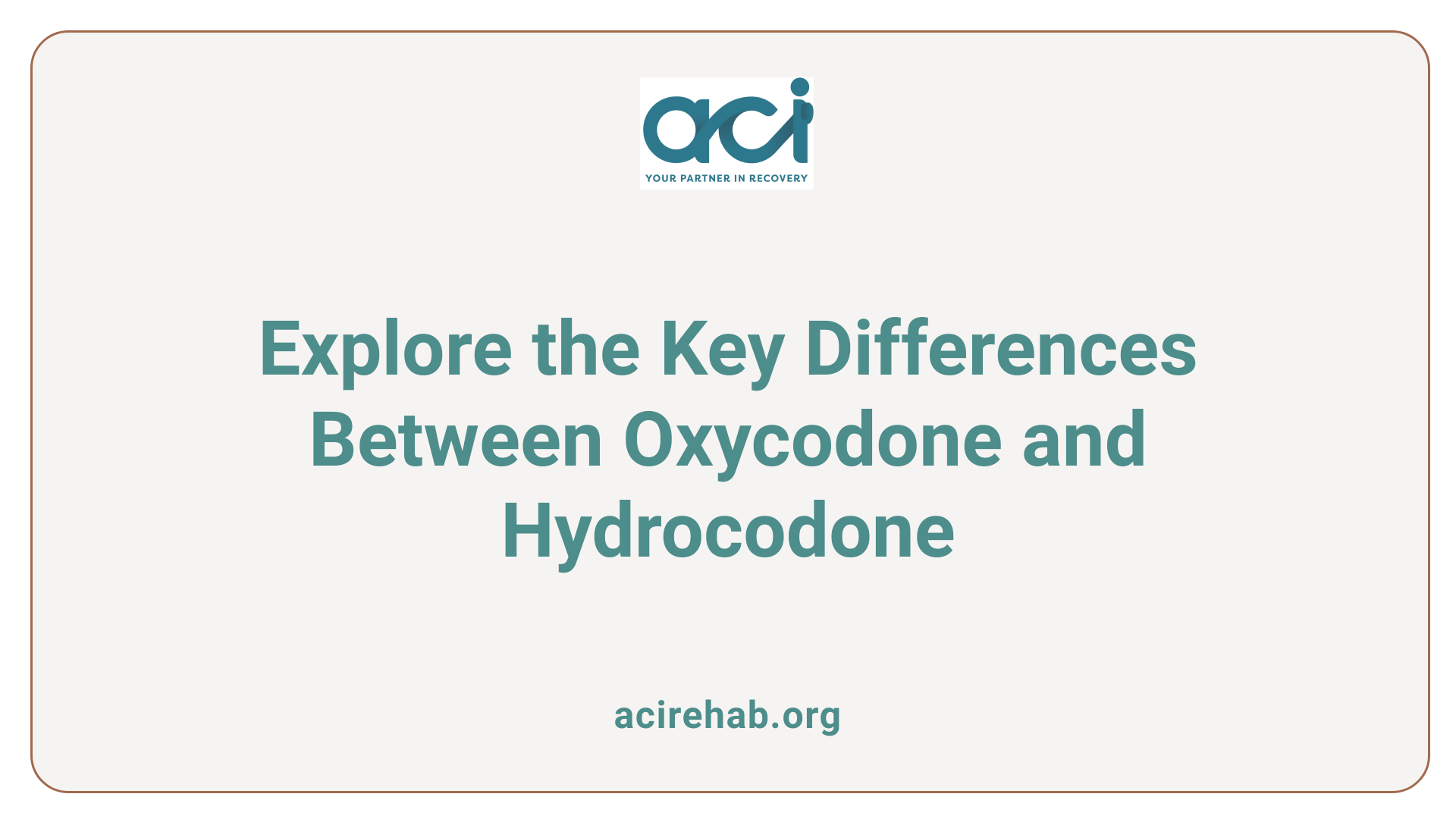 Explore the Key Differences Between Oxycodone and Hydrocodone