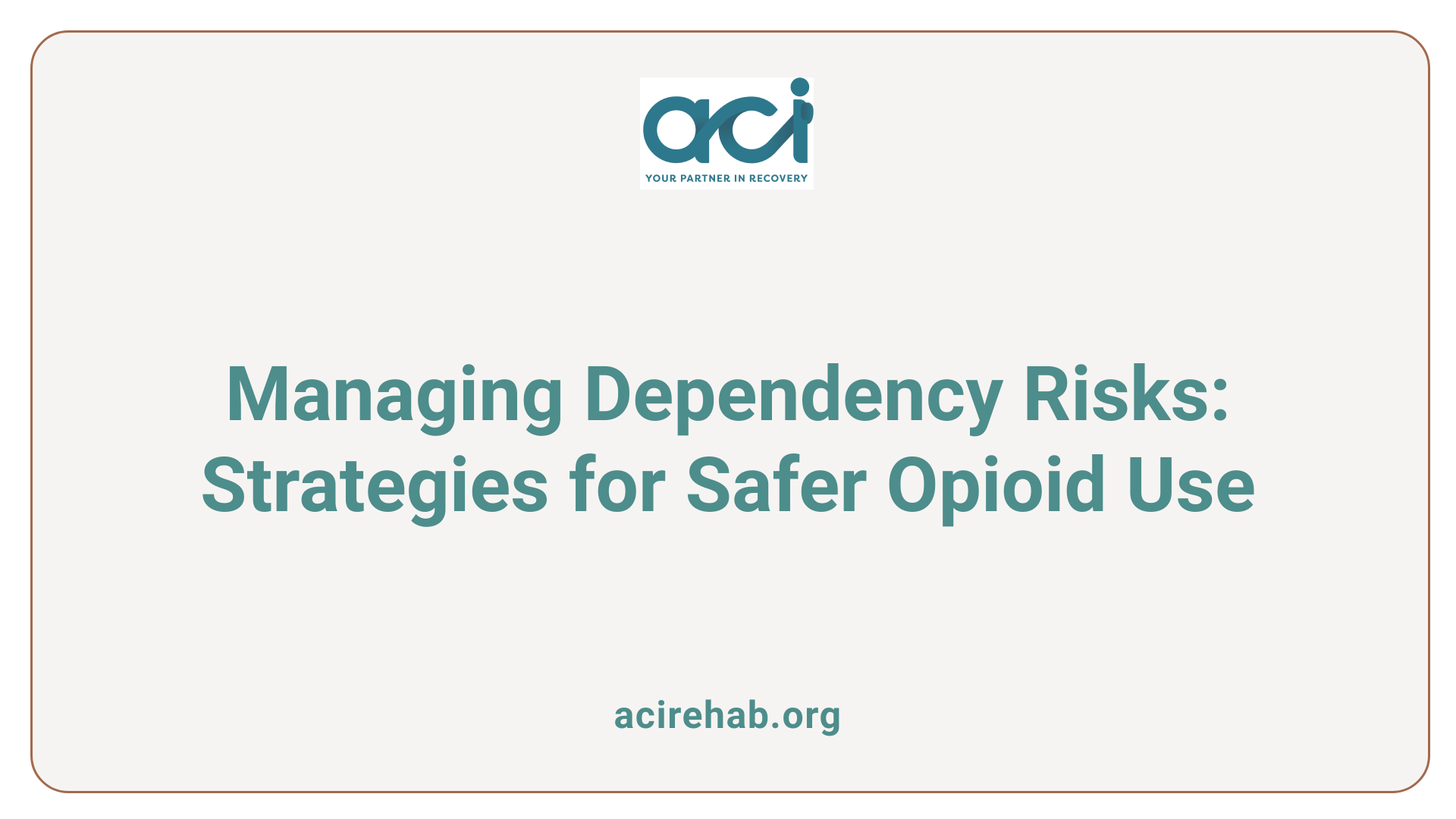 Managing Dependency Risks: Strategies for Safer Opioid Use