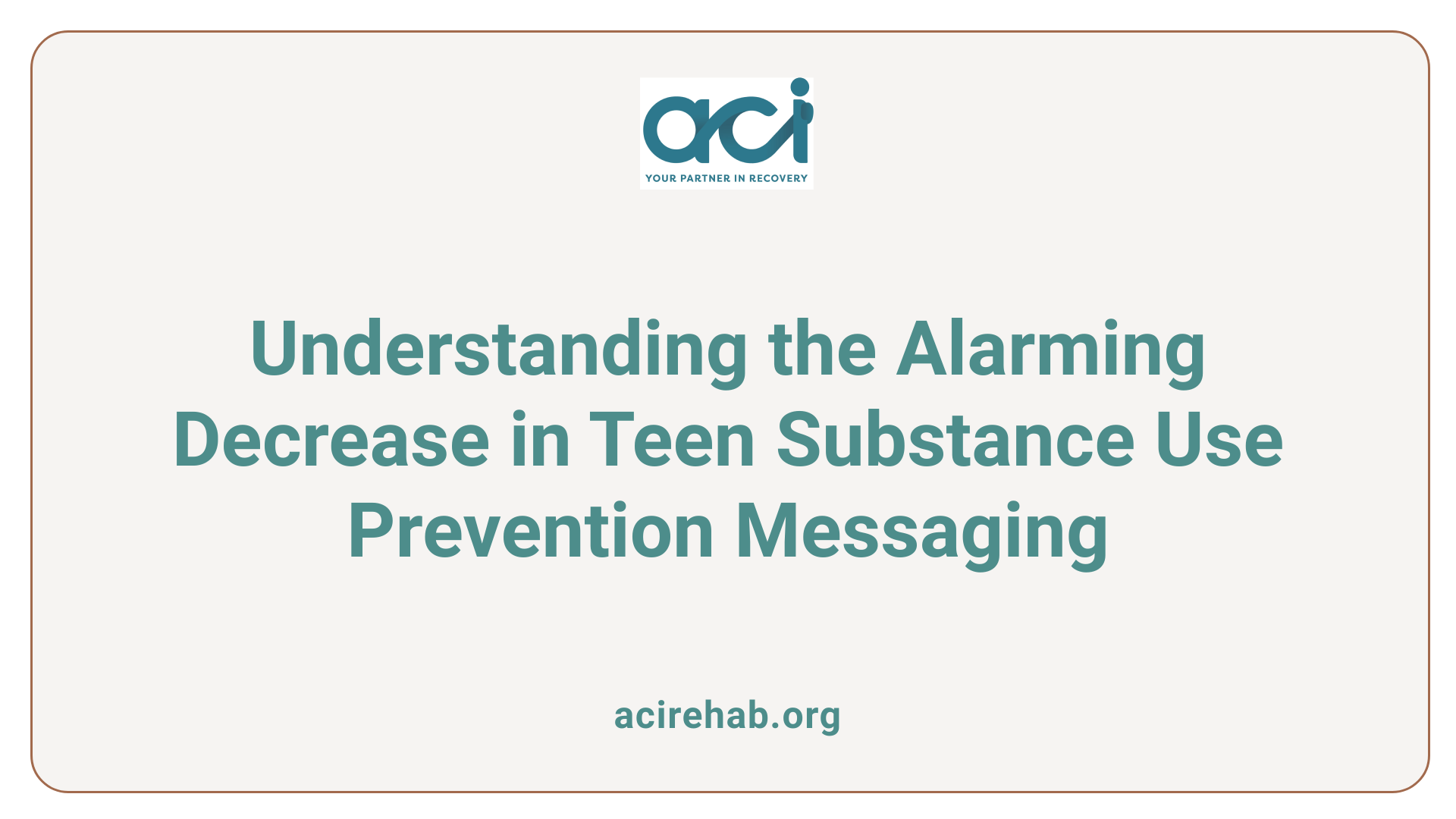 Understanding the Alarming Decrease in Teen Substance Use Prevention Messaging