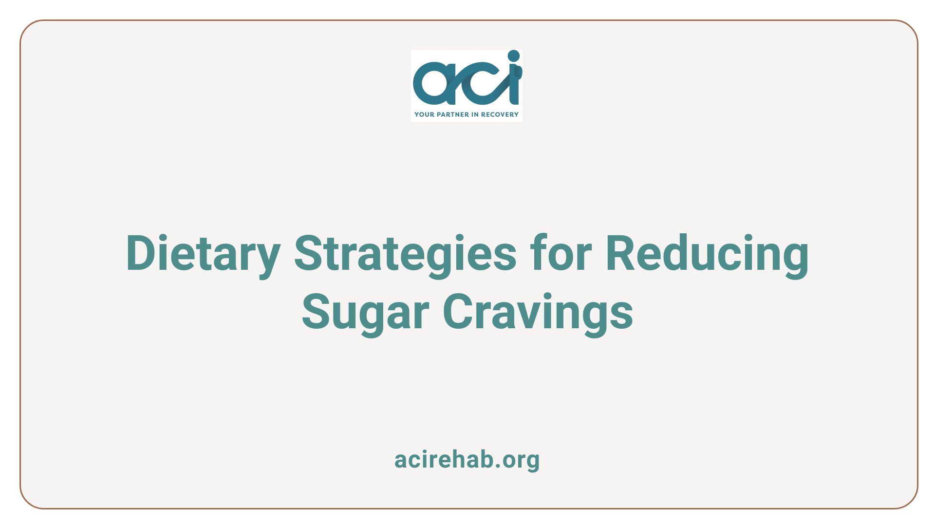 Dietary Strategies for Reducing Sugar Cravings