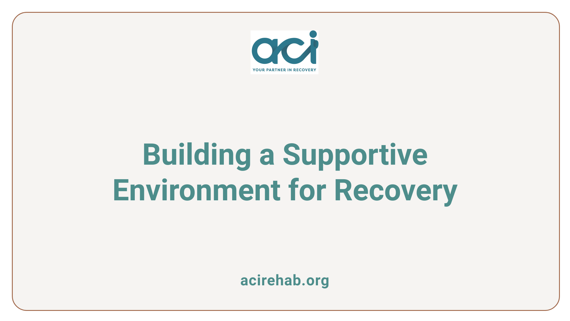 Building a Supportive Environment for Recovery