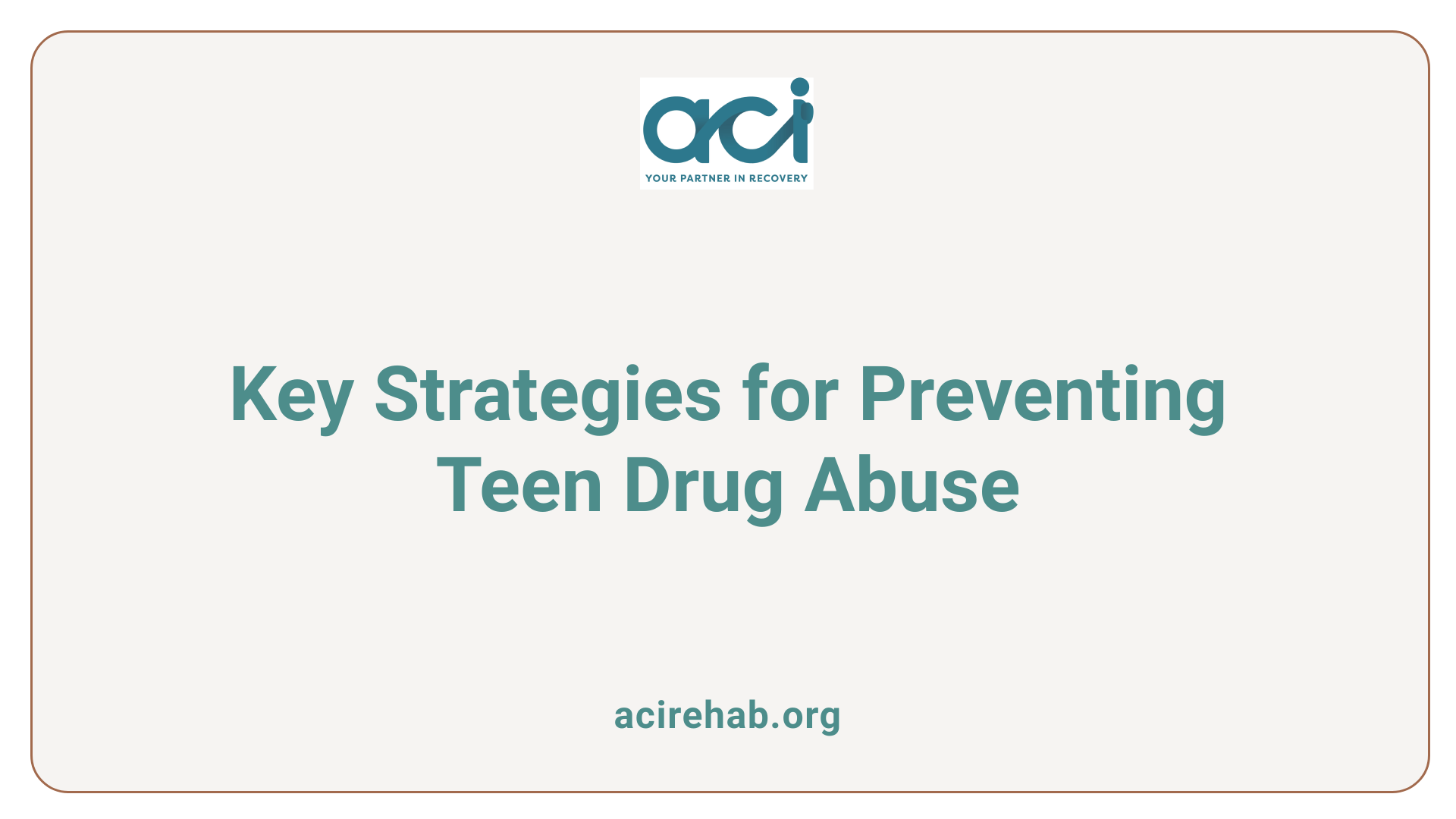 Key Strategies for Preventing Teen Drug Abuse