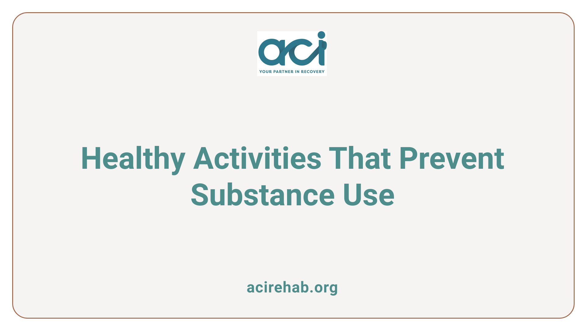 Healthy Activities That Prevent Substance Use