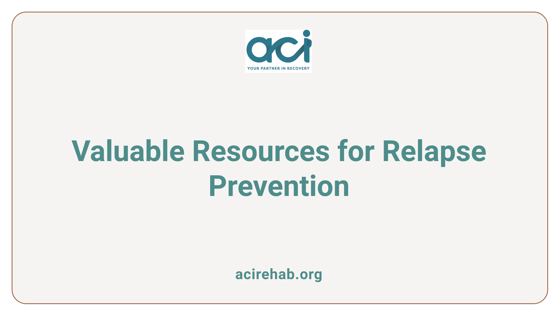 Valuable Resources for Relapse Prevention