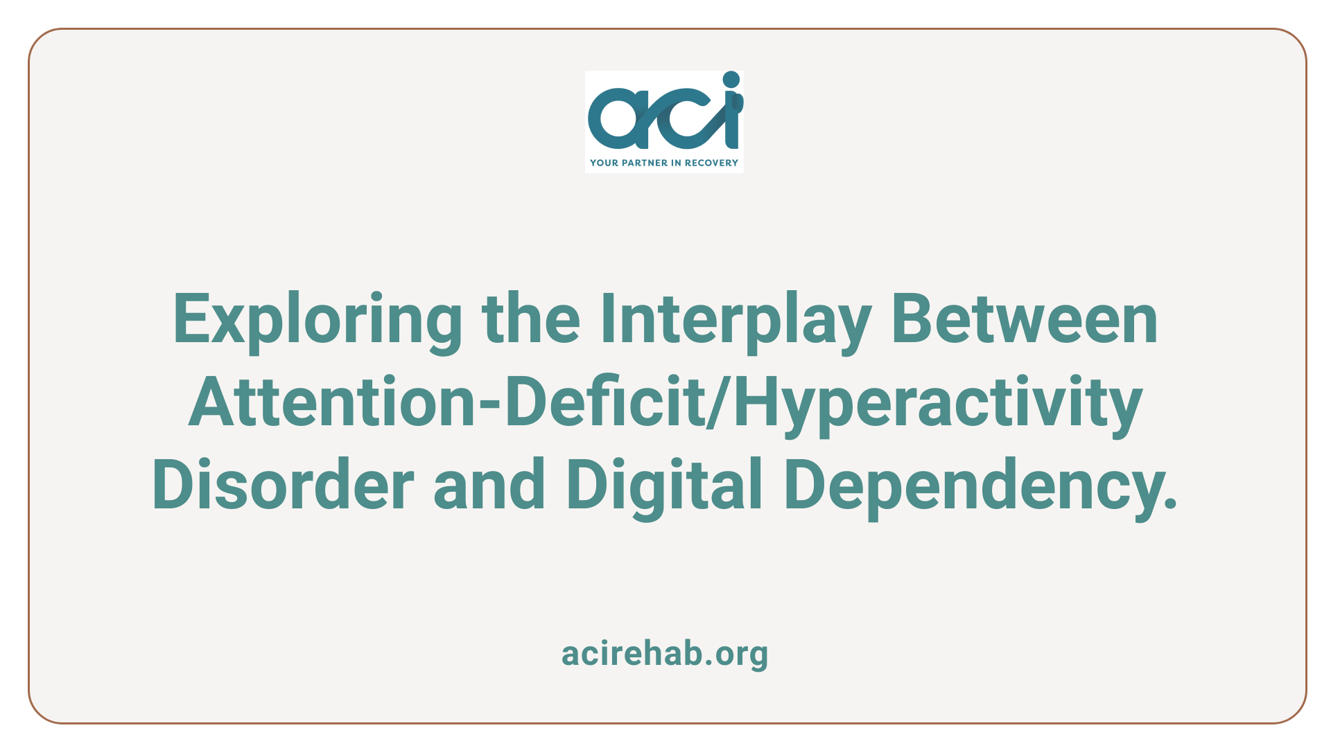 Exploring the Interplay Between Attention-Deficit/Hyperactivity Disorder and Digital Dependency.