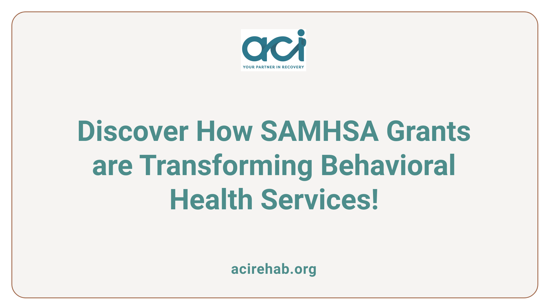 Discover How SAMHSA Grants are Transforming Behavioral Health Services!