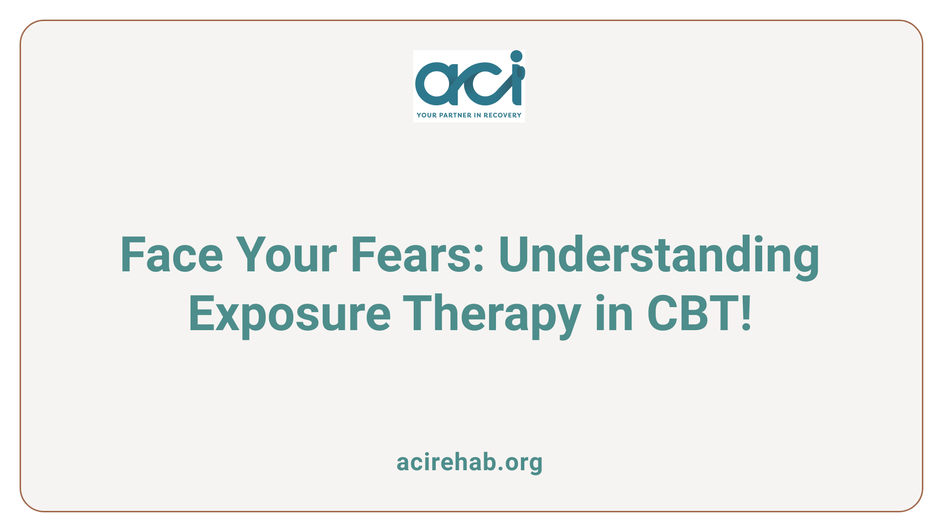 Face Your Fears: Understanding Exposure Therapy in CBT!