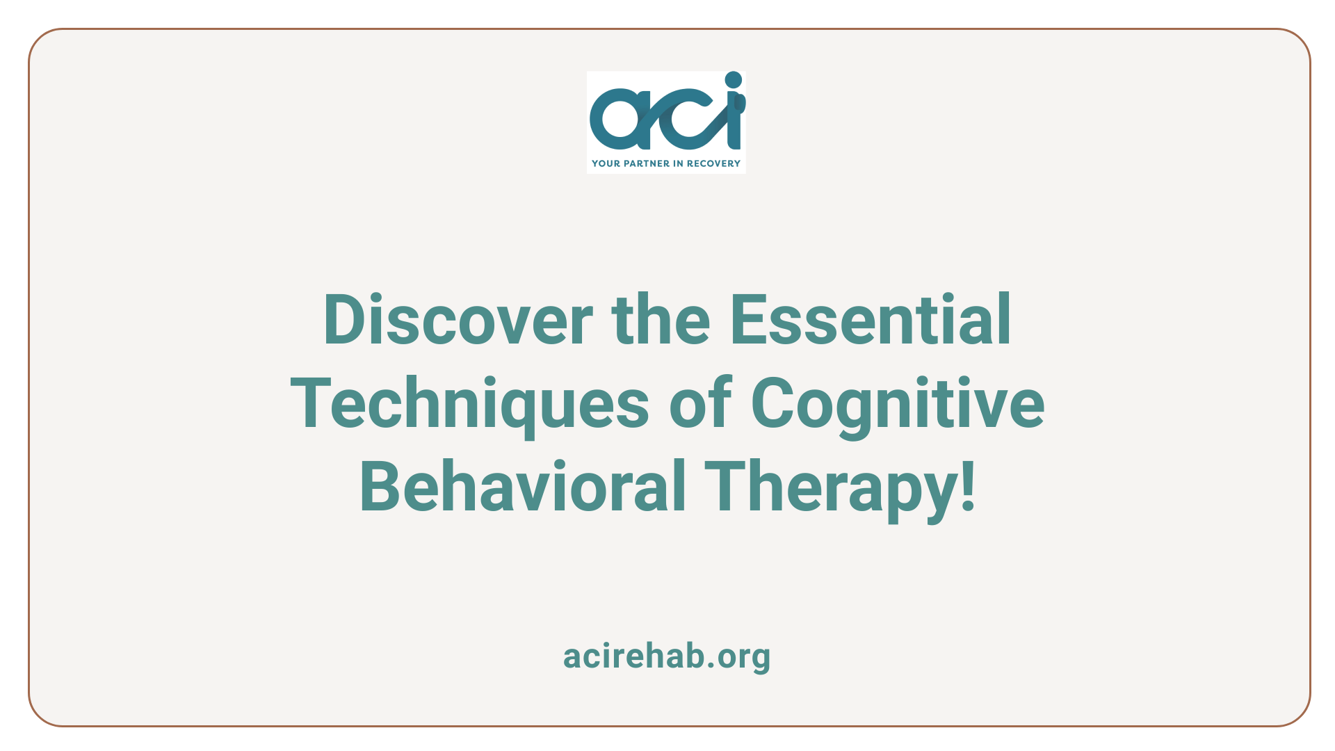 Discover the Essential Techniques of Cognitive Behavioral Therapy!