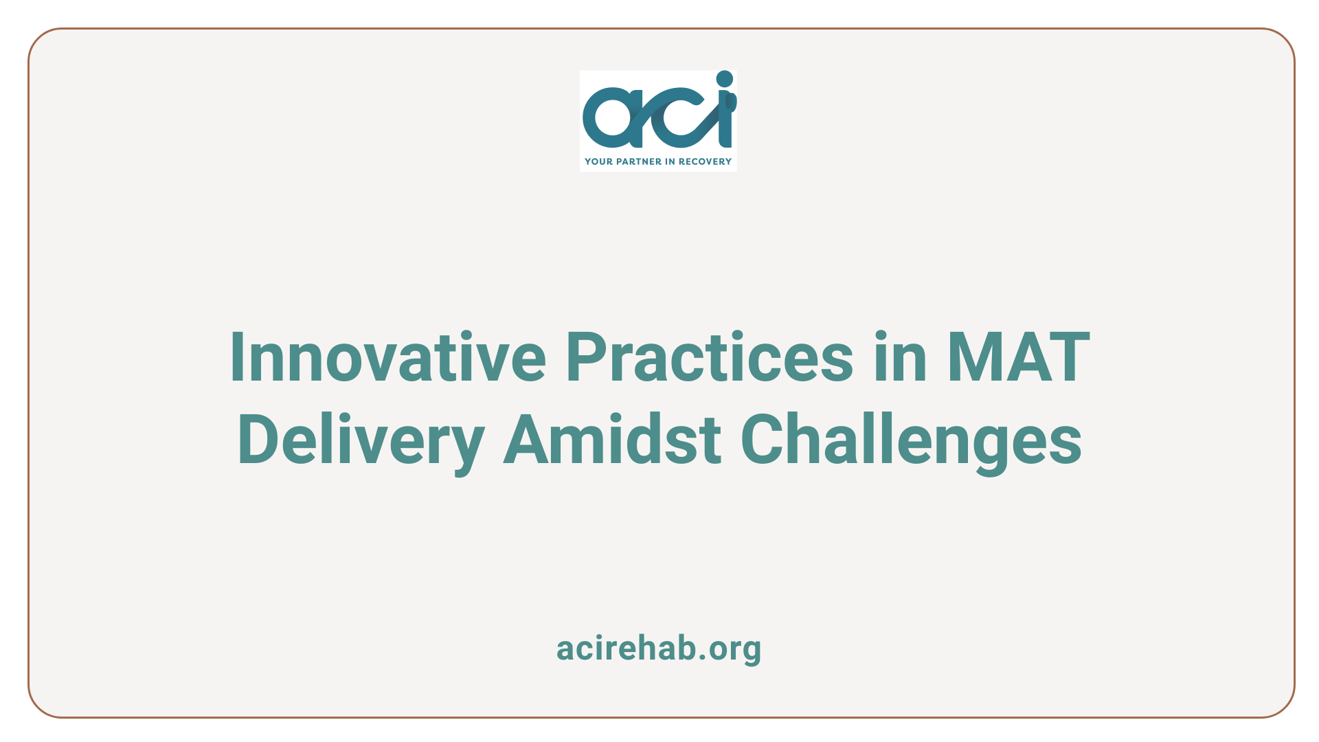 Innovative Practices in MAT Delivery Amidst Challenges