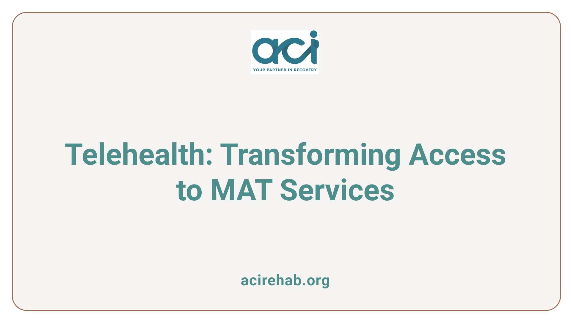 Telehealth: Transforming Access to MAT Services