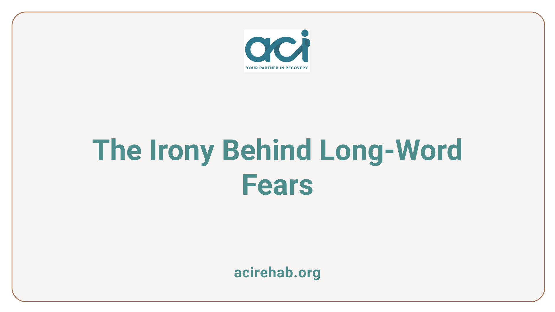 The Irony Behind Long-Word Fears