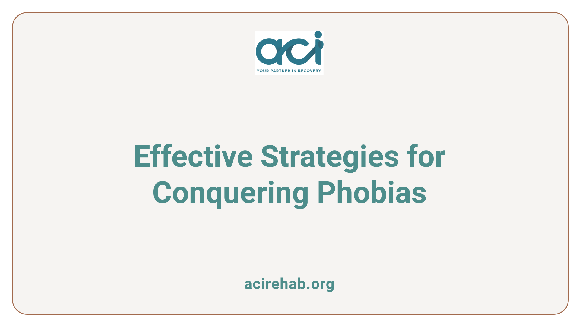 Effective Strategies for Conquering Phobias