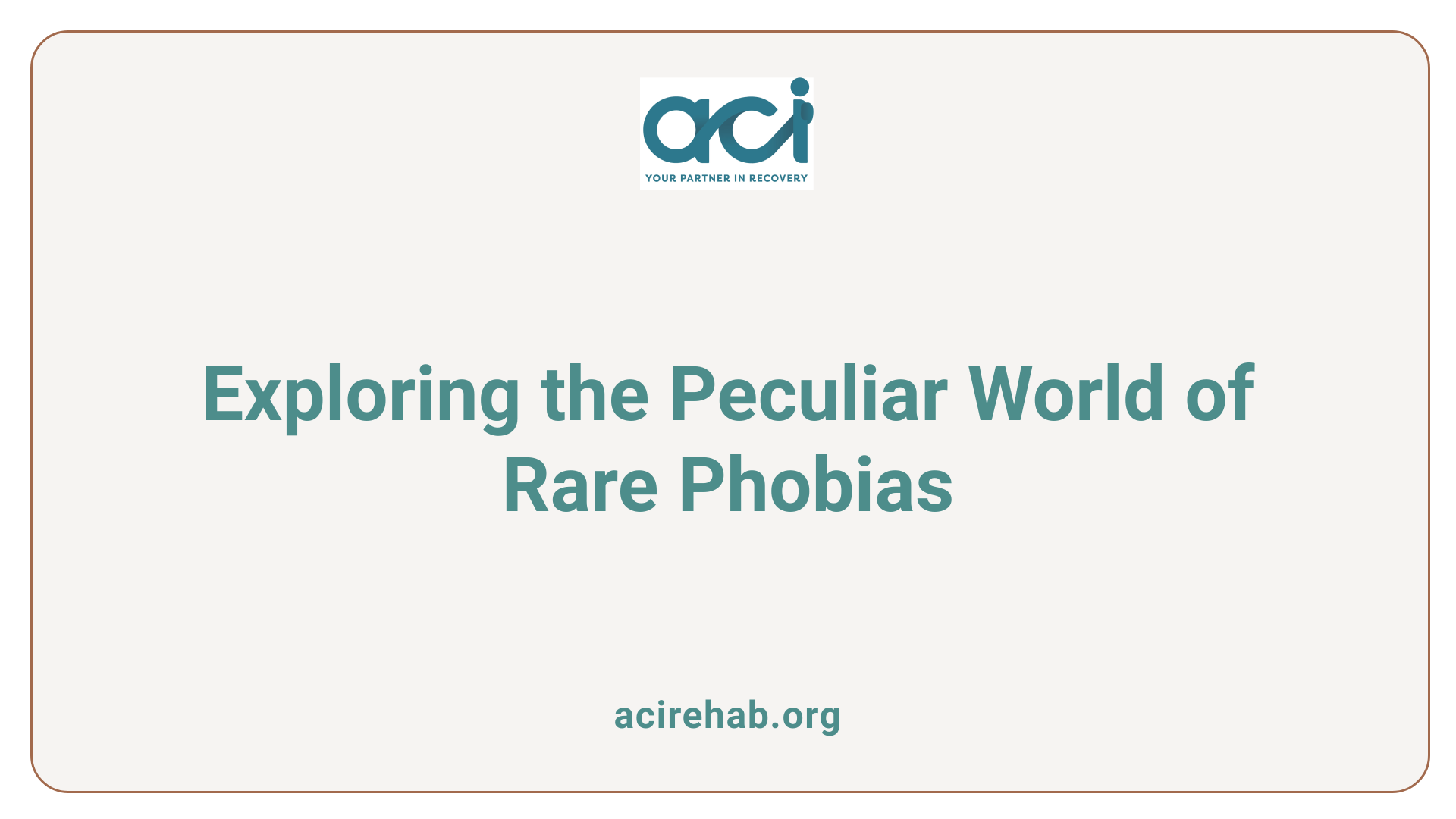 Exploring the Peculiar World of Rare Phobias