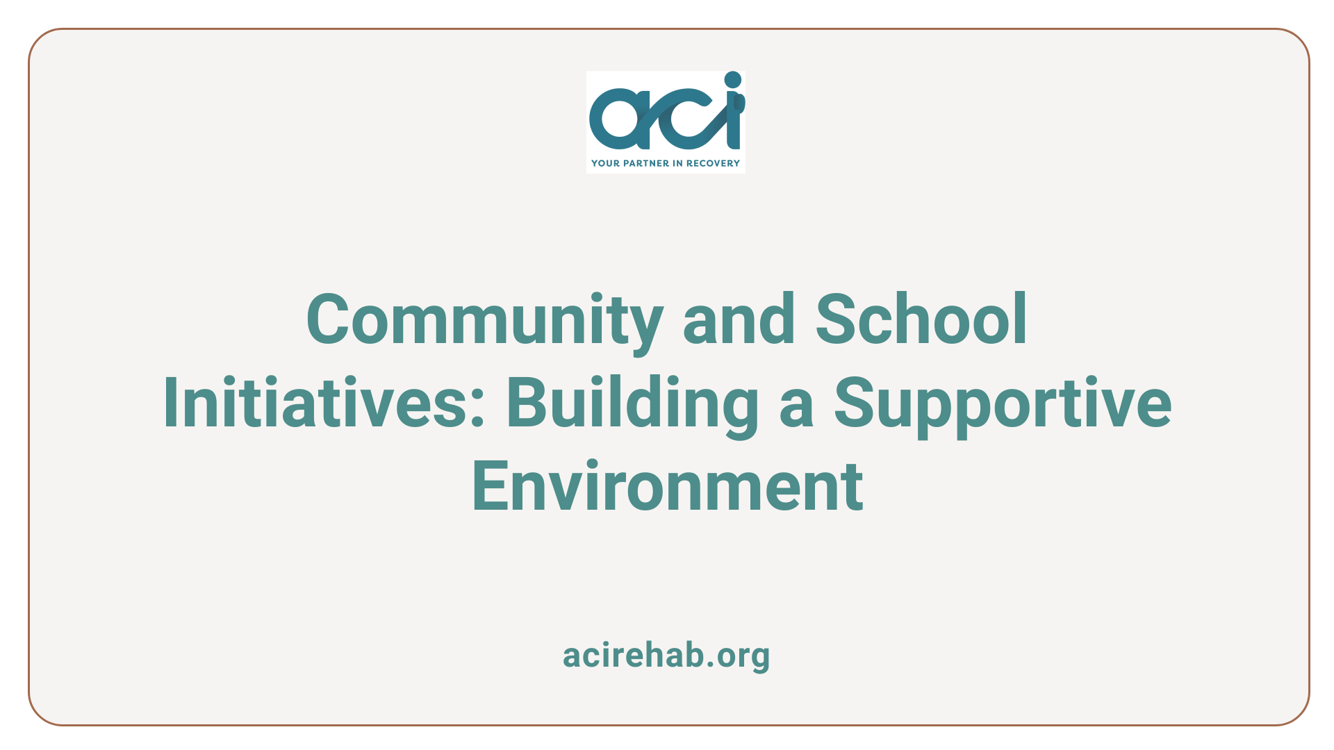 Community and School Initiatives: Building a Supportive Environment