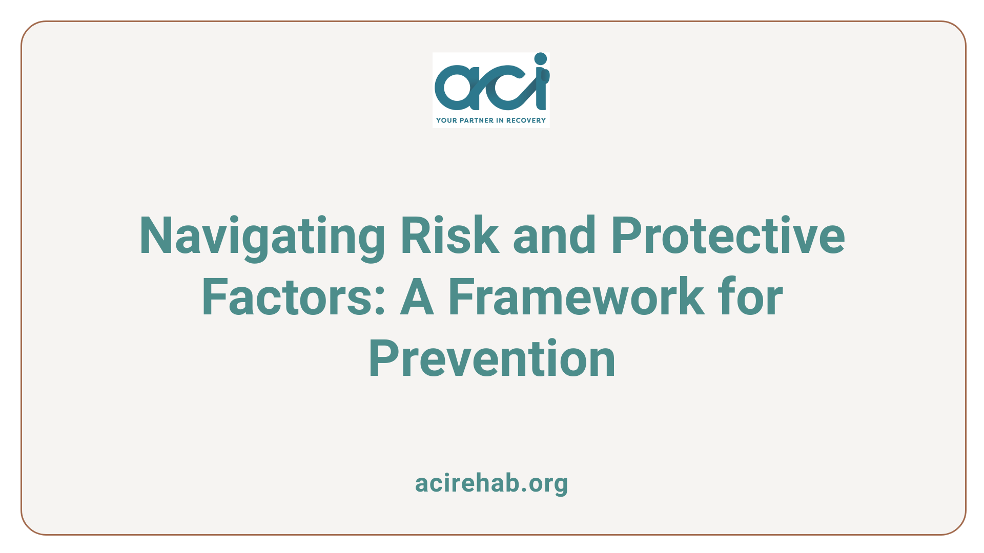 Navigating Risk and Protective Factors: A Framework for Prevention